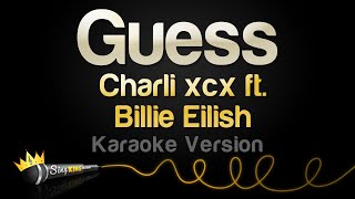 Charli xcx Billie Eilish  Guess Karaoke Version [upl. by Risay]