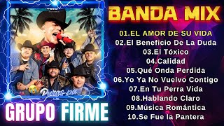 GRUPO FIRME  MIX ROMANTICAS 💖 Top De Las Mejores Canciones De Grupo Firme 💖 [upl. by Siver299]