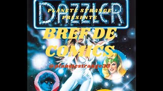 Bref de comics 14  Dazzler 19801982 la reine de la Disco [upl. by Debora529]