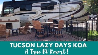 Tucson Lazy Days KOA  Resort Style RV Life [upl. by Nikolaos]