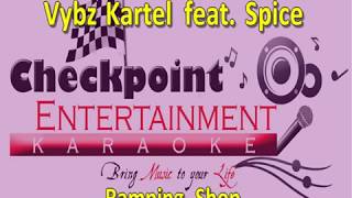 Vybz Kartel feat Spice Ramping Shop Karaoke [upl. by Karlotte]