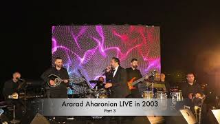 Ararad Aharonian Live in 2003  Part 3 [upl. by Winnick]