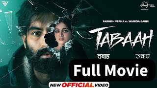 Tabaah Full Movie  Parmish Verma  Wamiqa Gabbi  Full Movie [upl. by Nivrac]