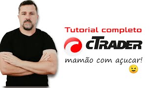 Tutorial completo da plataforma Ctrader ✅ Day Trade [upl. by Burns]