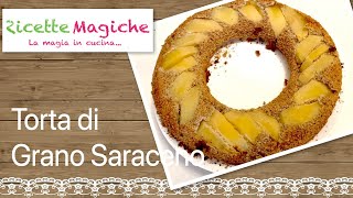 Torta di Grano Saraceno e mele originale dellAlto Adige Ricetta Facile e Veloce Senza Glutine [upl. by Siuqaj]