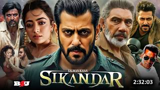 Sikandar Full Movie 2024  Salman Khan New Hindi Action Blockbuster Movie 2024  Rashmika Mandanna [upl. by Barton]