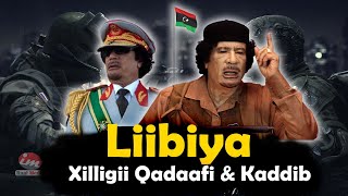 LIIBIYA  Xilligii Qadaafi iyo Kaddib  Taariikhda Xukunkii Qadaafi [upl. by Cyndie]