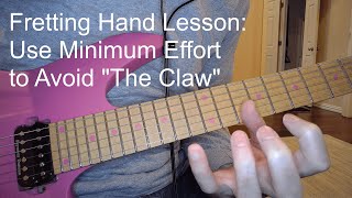 Guitar Fretting Hand Technique  Using Minimum Effort [upl. by Juliann]