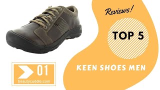 The best Keen Shoes Men 2020  5 Keen Shoes Men Reviews [upl. by Ramburt]