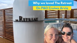 A full Tour of The Retreat on PampO Cruises Arvia and what exactly is included cruise arvia [upl. by Elatsyrk]