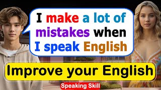 🔥Improve English Speaking Skills  daily Conversation  Ways to practice English americanenglish [upl. by Fredenburg513]