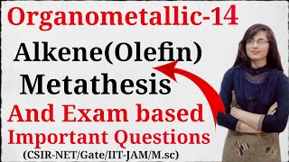 Alkene Olefin Metathesis for CSIR NETGateIITJAMMsc [upl. by Norreht]