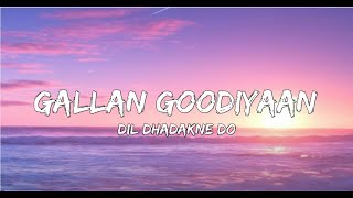 Gallan Goodiyaan lyrics  Dil Dhadakne Do [upl. by Ydroj]