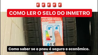 COMO LER O SELO DO INMETRO NO PNEU [upl. by Tnomel208]