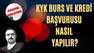 KYK BURS VE KREDİ BAŞVURUSU NASIL YAPILIR [upl. by Markos]