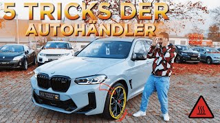 5 Autohändler Tricks❗️TEIL 2❗️Darauf musst DU unbedingt achten  autohandel [upl. by Yekcir360]