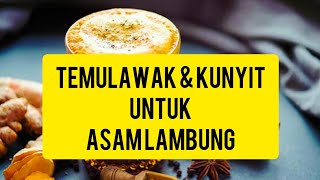 WAKTU KONSUMSI TEMULAWAK amp KUNYIT UNTUK ASAM LAMBUNG [upl. by Lee]