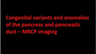 Pancreatic imaging  Congenital variants and anomalies  MRCP imaging [upl. by Ric744]