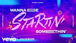 Michael Jackson  Wanna Be Startin Somethin Official Lyric Video [upl. by Ennairod]