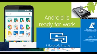 Intune Android for Work MDM  Admin Config Enrollment Removal [upl. by Kcirej422]