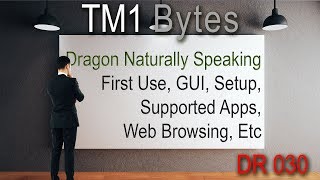 First Use Of Dragon Naturally Speaking Version 153 TM1 Bytes DR 0030 [upl. by Lucilla]