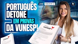 LIVE 254  VUNESP  DETONE EM PORTUGUÊS EM PROVAS VUNESP [upl. by Guzel374]