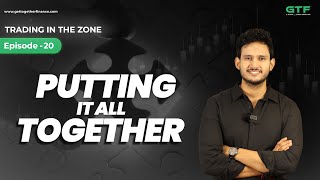 Putting It All Together  Trading in the Zone  Episode 20 [upl. by Brucie]