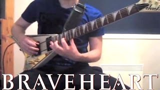 Braveheart Guitar  Metal Cover [upl. by Imoin651]