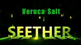 SEETHER  Veruca Salt  lyrics [upl. by Eelarak147]