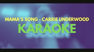 Mamas Song  Carrie Underwood  Karaoke  Minus One  Lyrics [upl. by Rochette]