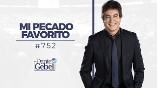 Dante Gebel 752  Mi pecado favorito [upl. by Grunenwald]