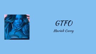 Mariah Carey  GTFO  lyrics [upl. by Scribner522]