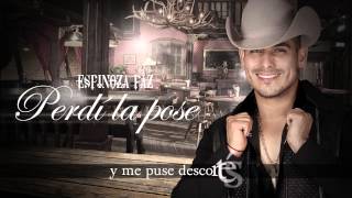 Espinoza Paz  Perdí La Pose Video Lyrics [upl. by Ama]