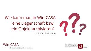 Wie kann man in WinCASA eine Liegenschaft oder ein Objekt archivieren [upl. by Ermey]