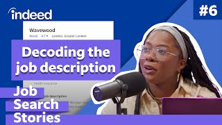 Decoding the Job Description  EP 6  Job Search Stories by Indeed [upl. by Suiravad]