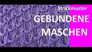 Strickmuster Nr161 GEBUNDENE MASCHEN [upl. by Hasheem]