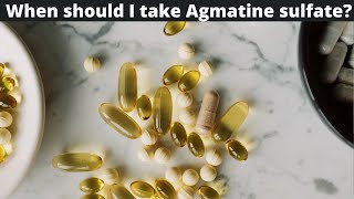 When should I take Agmatine sulfate [upl. by Lehte]