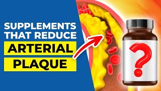 TOP 4 Supplements that Reduce Arterial Plaque [upl. by Akel]