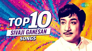 Top 10 Songs of Sivaji Ganesan  Aaru Maname  Malarndhum Malaradha  Engey Nimmathi [upl. by Ahsemrak]