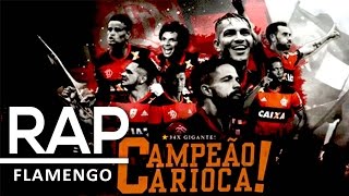 RAP DO FLAMENGO  CAMPEÃO DO CARIOCA  MENGÃO  TRIBUTO 48º  KANHANGA SPORTRAP [upl. by Notniuqal855]