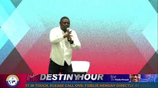 DESTINY HOUR  July 7 2022  Ovr Fidelis Graham Mensah [upl. by Leiser]