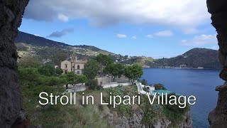 Stroll in Lipari Village Eolian Islands Italy [upl. by Ayotnahs632]