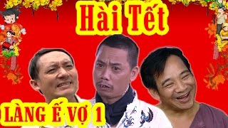 Phim Hài Tết  Làng ế Vợ 1 Full HD  Phim Hài Chiến Thắng Bình Trọng [upl. by Masuh]