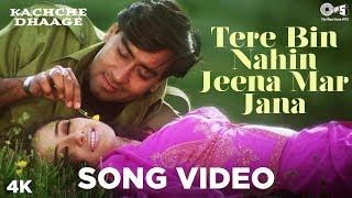 Romantic Song  Tere Bin Nahin Jeena Mar Jana  Kachche Dhaage  Ajay Manisha  Lata Mangeshkar [upl. by Ferde200]