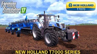 Farming Simulator 17 NEW HOLLAND T7000 SERIES TRACTOR [upl. by Resiak]