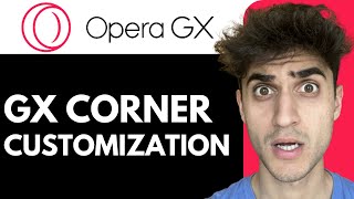 Customizing the GX corner in Opera GX [upl. by Flessel]