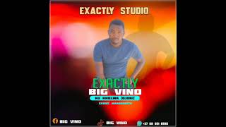 Exactly Big Vino  Ku Kholwa Djoni [upl. by Elsie603]