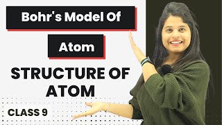 Bohrs Model of Atom  Chapter 4  Structure Of Atom  Class 9 Science [upl. by Hotchkiss383]