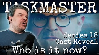 TASKMASTER Series 18 Cast Reveal Reaction [upl. by Naihs]