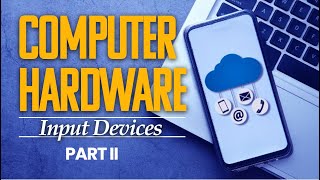 INPUT DEVICES PART 2 EXPLORING POINTING amp SCANNING DEVICES [upl. by Yrdua297]